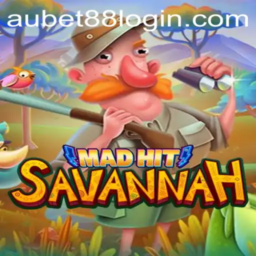MadHitSavannah: Exploring the Thrilling World of AUBET88's Latest Game
