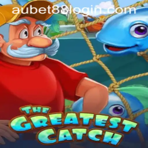 TheGreatestCatch: A Dive into the Exciting World of AUBET88's Latest Game